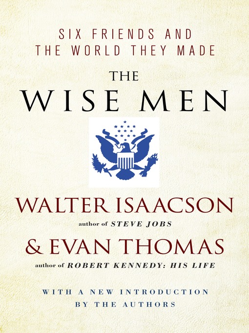 Title details for The Wise Men by Walter Isaacson - Wait list